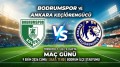 CANLI İZLE | Bodrumspor - Keçiörengücü maçı ne zaman saat kaçta?