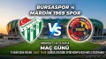 CANLI İZLE | Bursaspor - Mardinbüyükşehir maçı ne zaman saat kaçta?