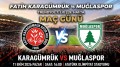 CANLI İZLE | Karagümrük - Muğlaspor maçı ne zaman saat kaçta?