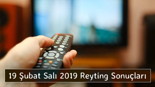 19 Şubat Salı 2019 Reyting Sonuçları