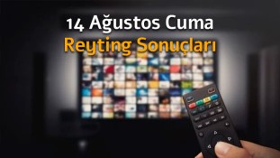 14 Ağustos Cuma Reyting Sonuçları