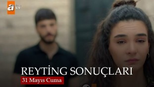 31 Mayıs Cuma reyting sonuçları!