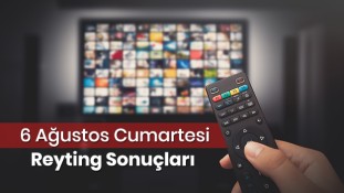 6 Ağustos Cumartesi Reyting Sonuçları