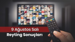 9 Ağustos Salı Reyting Sonuçları