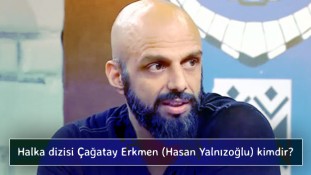 Halka dizisi Çağatay Erkmen (Hasan Yalnızoğlu) kimdir?