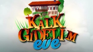 Kalk Gidelim Eve 2. Bölüm izle!