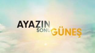 Kanal D'nin son bombası: Ayazın Sonu Güneş