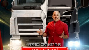 Selim Yuhay ile Yollardaki İkinci Evim' başlıyor