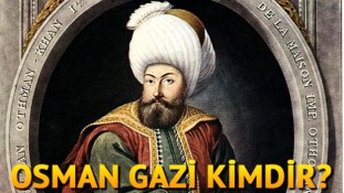 Tarihte Osman Gazi kimdir?