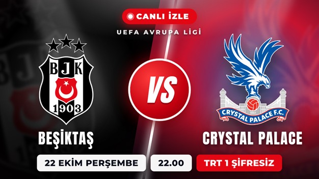 Beşiktaş - Crystal Palace Maçı Canlı İzle: Hangi Kanalda, Saat Kaçta, Şifresiz mi?