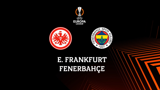 Eintracht Frankfurt - Fenerbahçe maçı canlı izle