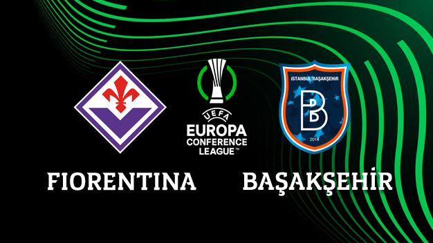 Fiorentina - Başakşehir maçı canlı izle
