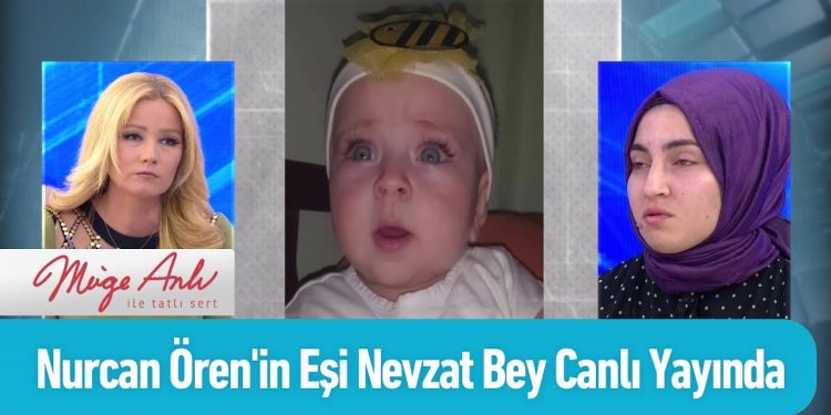 Müge Anlı, Nurcan Ören 8 aylık bebeği ile kayıplara karıştı