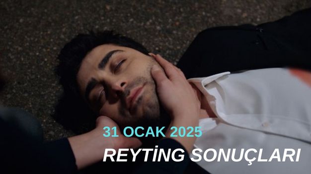 Reyting Sonuçları: 31 Ocak 2025 Cuma 