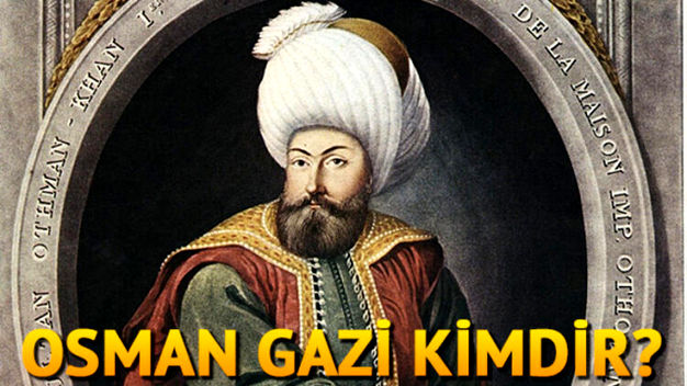 Tarihte Osman Gazi kimdir?