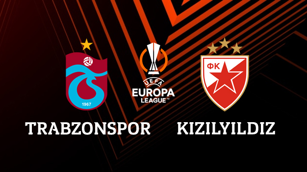 Trabzonspor - Kızılyıldız maçı canlı izle