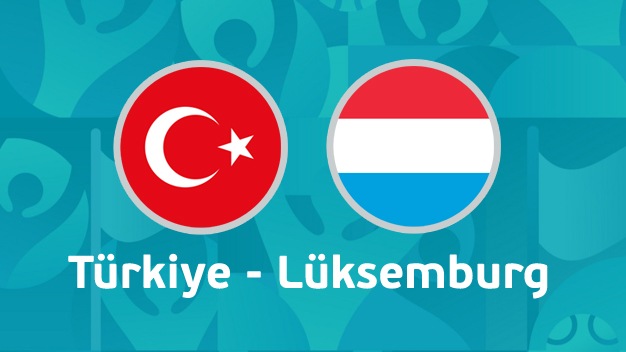 Türkiye - Lüksemburg maçı canlı izle