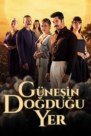 Güneşin Doğduğu Yer dizisi afişi