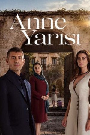 Anne Yarısı dizisi afişi